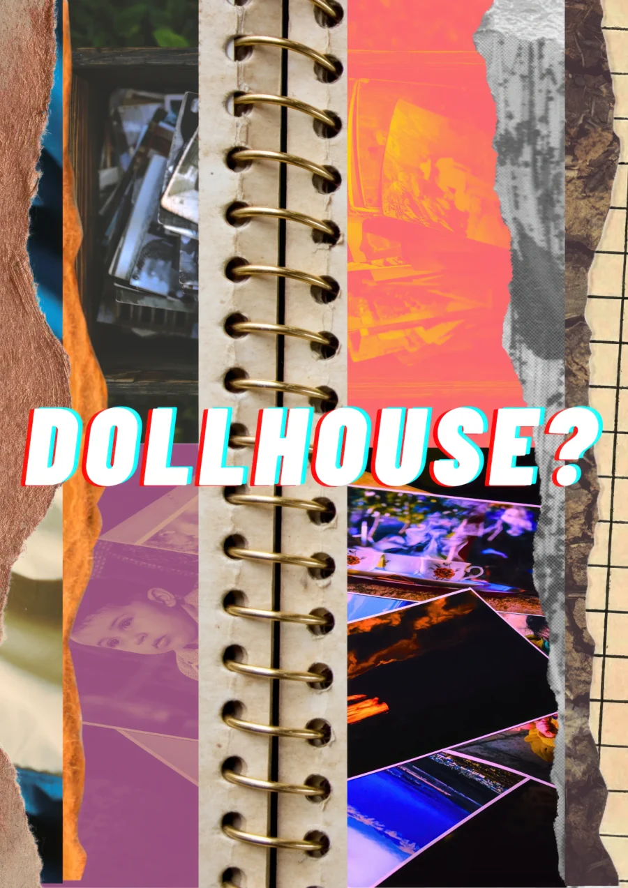 DOLLHOUSE?